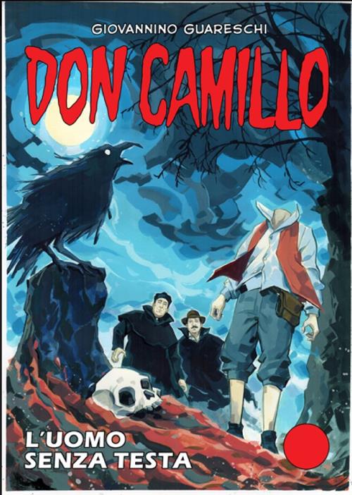 DON CAMILLO A FUMETTI - L'UOMO SENZA TESTA