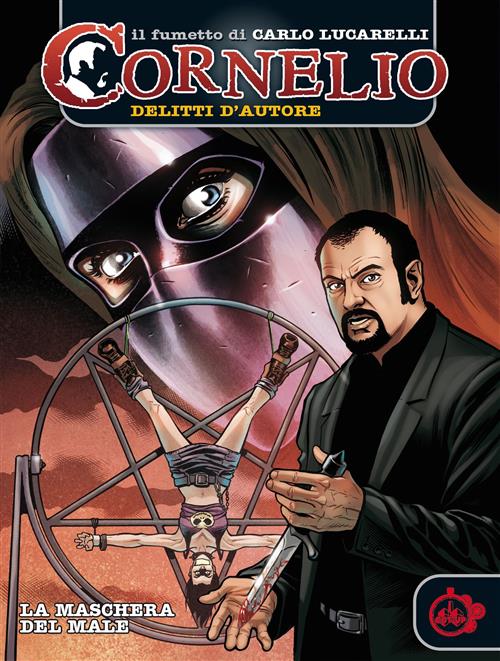 CORNELIO - LA MASCHERA DEL MALE