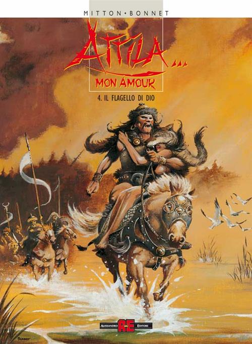 ATTILA... MON AMOUR, VOL. 4: IL FLAGELLO DI DIO
