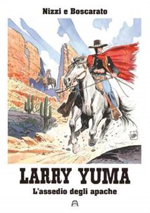 LARRY YUMA VOL 4 - L'ASSEDIO DEGLI APACHE VENTURI EDITION