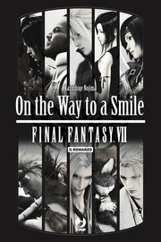 FINAL FANTASY VII - ON THE WAY TO A SMILE - NOVEL