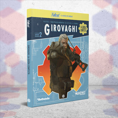 FALLOUT - GIROVAGHI: LA GUIDA COMPLETA