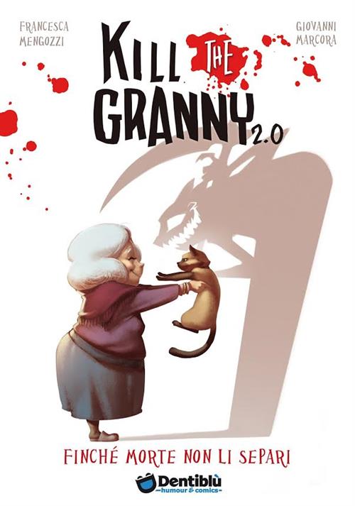 KILL THE GRANNY 2.0 - FINCHE' MORTE NON LI SEPARI