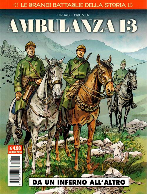 LE GRANDI BATTAGLIE DELLA STORIA 11 - AMBULANZA 13 - DA UN INFERNO ALL'ALTRO
