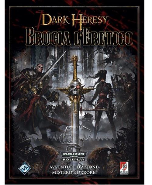 WARHAMMER 40000: ROLEPLAY - DARK HERESY - BRUCIA L'ERETICO- ITA