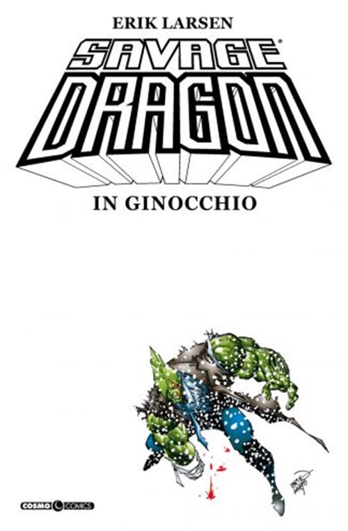 SAVAGE DRAGON 3 - IN GINOCCHIO
