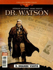 WEIRD TALES 27 - DR. WATSON - IL GRANDE VUOTO