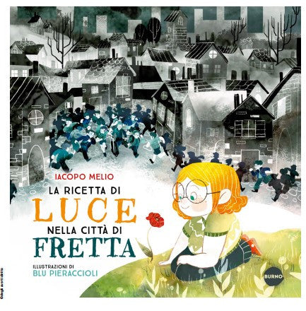 LA RICETTA DI LUCE NELLA CITTA' DI FRETTA