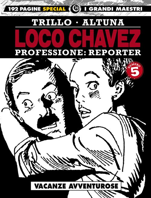 I GRANDI MAESTRI SPECIAL 39: TRILLO / ALTUNA - LOCO CHAVEZ 5