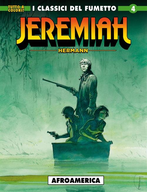 I CLASSICI DEL FUMETTO: JEREMIAH 4 - AFROAMERICA