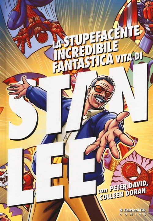 LA STUPEFACENTE INCREDIBILE FANTASTICA VITA DI STAN LEE