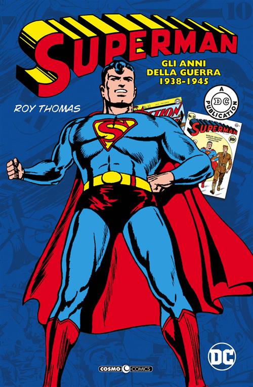 SUPERMAN: GLI ANNI DELLA GUERRA - 1938-1945
