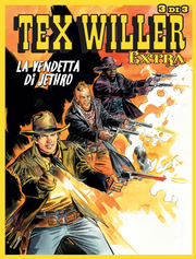TEX WILLER EXTRA 21 - LA VENDETTA DI JETHRO 3 DI 3