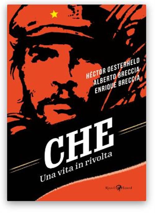 CHE - UNA VITA IN RIVOLTA - NUOVA EDIZIONE