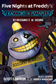 FIVE NIGHTS AT FREDDY'S - I RACCONTI DEL PIZZAPLEX VOL.2: NESSUNO E' AL SICURO