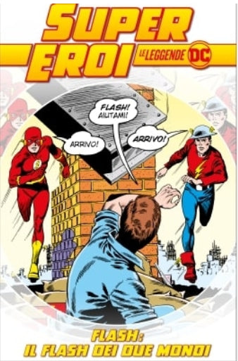 SUPEREROI LE LEGGENDE DC 50 - FLASH: IL FLASH DEI DUE MONDI