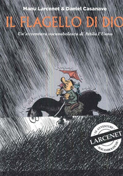 IL FLAGELLO DI DIO. UN'AVVENTURA ROCAMBOLESCA DI ATTILA