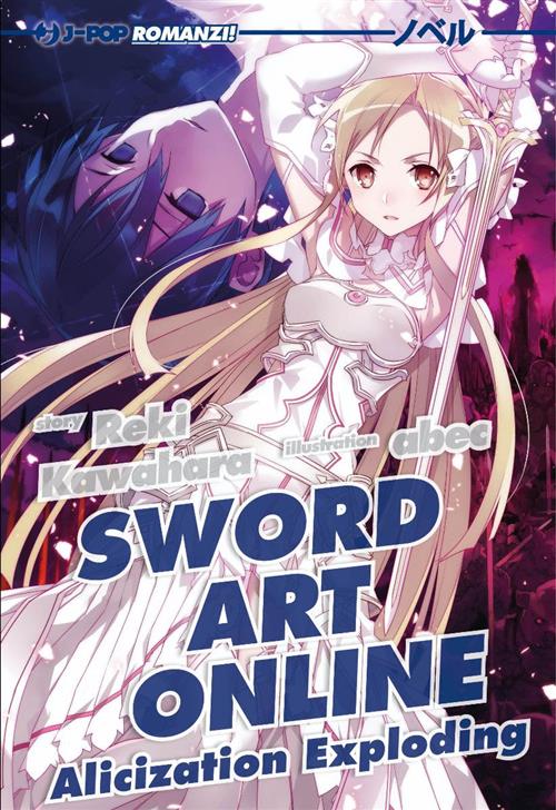 SWORD ART ONLINE - NOVEL ALICIZATION EXPLODING