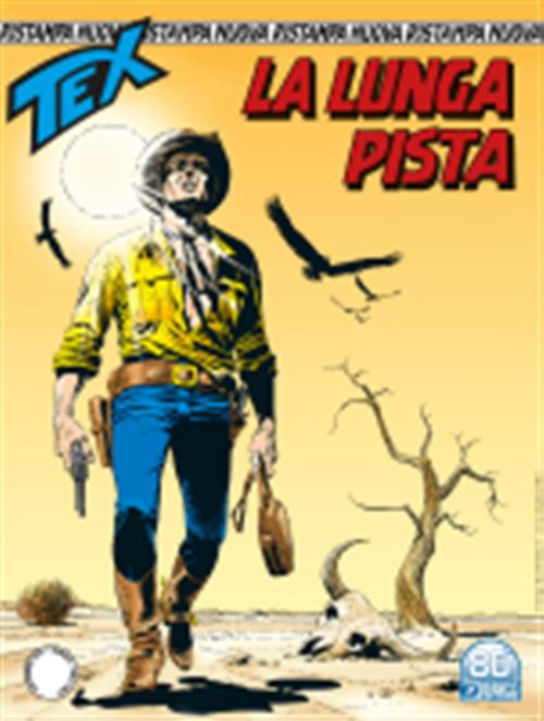 TEX NUOVA RISTAMPA 473 - LA LUNGA PISTA