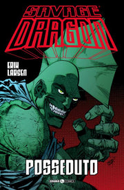SAVAGE DRAGON 4 - POSSEDUTO