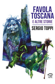FAVOLA TOSCANA E ALTRE STORIE