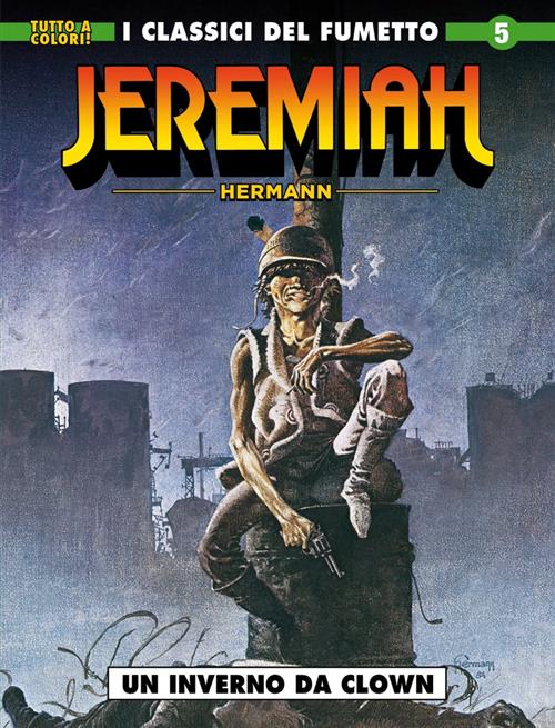 I CLASSICI DEL FUMETTO: JEREMIAH 5 - UN INVERNO DA CLOWN