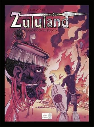 ZULULAND 4 - CON IL FERRO E CON IL FUOCO