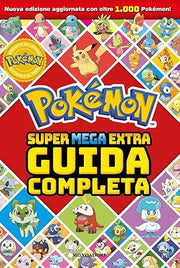 POKEMON - SUPER MEGA EXTRA GUIDA COMPLETA