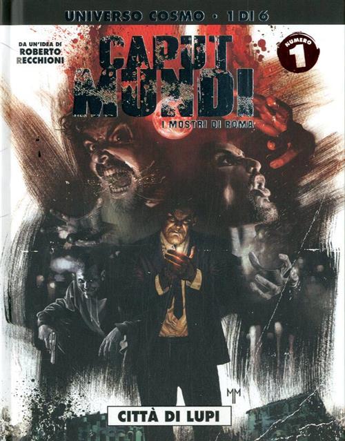 CAPUT MUNDI: I MOSTRI DI ROMA 1 - CITTA' DI LUPI
