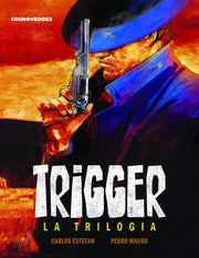 TRIGGER - LA TRILOGIA