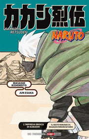 NARUTO ROMANZO - L'IMPRESA EROICA DI KAKASHI IL SESTO HOKAGE E IL RAGAZZO RINUNCIATARIO