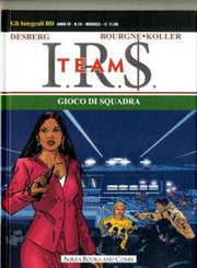 GLI INTEGRALI BD NUOVA SERIE: I.R.$. TEAM VOL.2: GIOCO DI SQUADRA