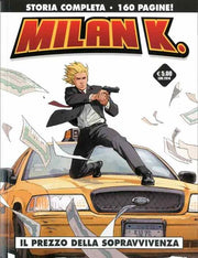 MILAN K - IL PREZZO DELLA SOPRAVVIVENZA