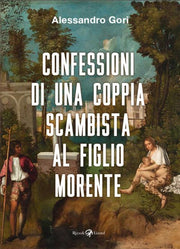 CONFESSIONI DI UNA COPPIA SCAMBISTA AL FIGLIO MORENTE