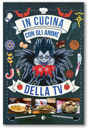 IN CUCINA CON GLI ANIME DELLA TV