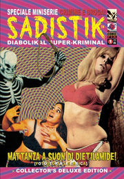 SADISTIK "CRIMINE E DROGA!" 1 - MATTANZA A SUON DI DIETILAMIDE