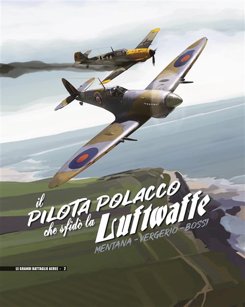IL PILOTA POLACCO CHE SFIDO' LA LUFTWAFFE