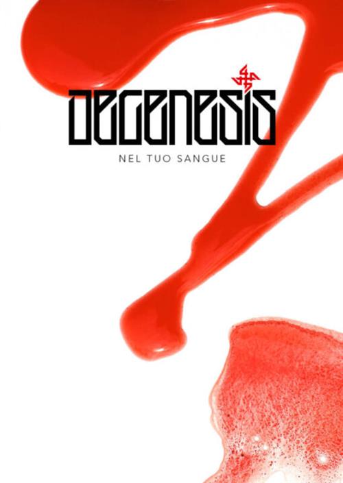DEGENESIS: NEL TUO SANGUE