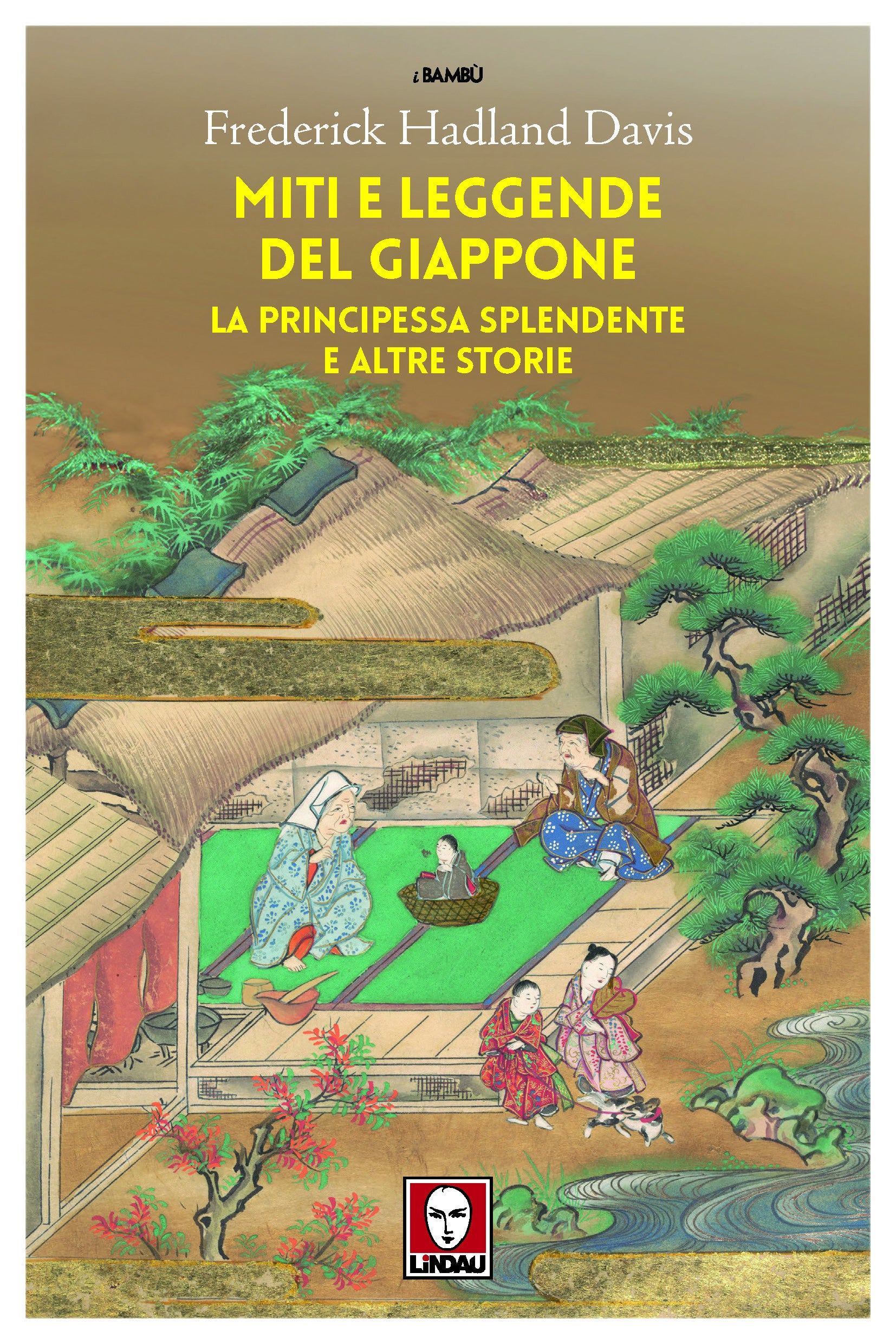 MITI E LEGGENDE DEL GIAPPONE: LA PRINCIPESSA SPLENDENTE E ALTRE STORIE