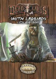 SAVAGE WORLDS - AMBIENTAZIONE - DEADLANDS - SMITH & ROBARDS CATALOGO 1880