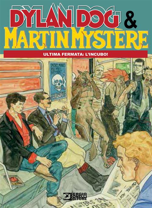 DYLAN DOG & MARTIN MYSTERE - ULTIMA FERMATA: L'INCUBO