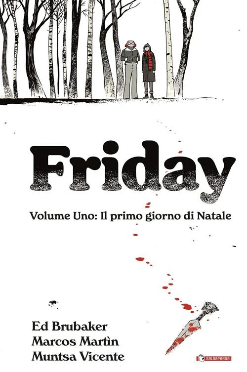 FRIDAY VOL.1 - IL PRIMO GIORNO DI NATALE
