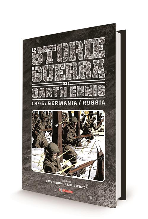 LE STORIE DI GUERRA DI GARTH ENNIS 7 - 1945: GERMANIA / RUSSIA