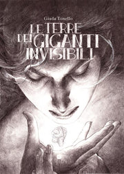 LE TERRE DEI GIGANTI INVISIBILI - LUCCA PROJECT CONTEST 2018