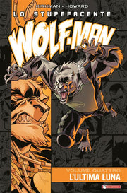 LO STUPEFACENTE WOLF-MAN 4 - L'ULTIMA LUNA