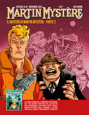 MARTIN MYSTERE SPECIALE 43 - IL MISTERO DI MARTIN MYSTERE PARTE 2
