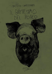 IL BATTESIMO DEL PORCO
