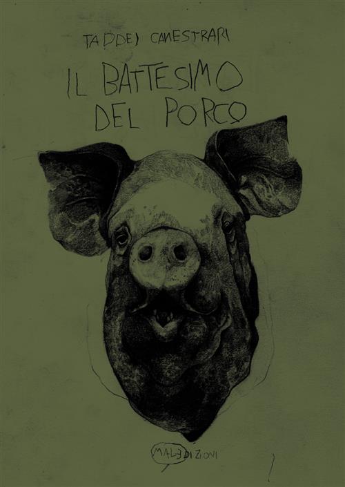 IL BATTESIMO DEL PORCO