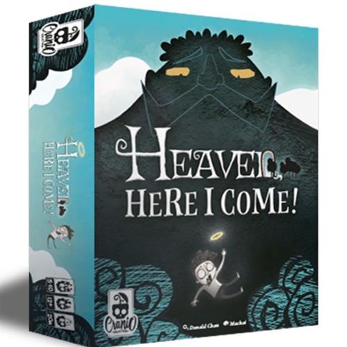HEAVEN, HERE I COME