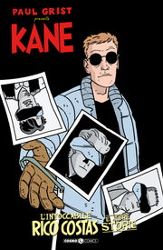 PAUL GRIST PRESENTA: KANE 3 - L'INTOCCABILE RICO COSTAS E ALTRE STORIE